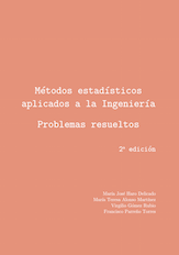 Métodos estadísticos para la Ingeniería. Ejercicios resueltos (2ª ed)
